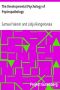 [Gutenberg 8215] • The Developmental Psychology of Psychopathology